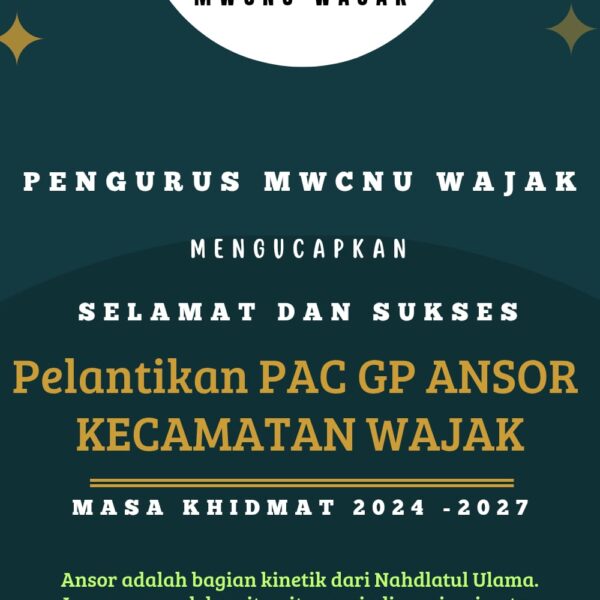 Ucapan Selamat Pelantikan Ansor Wajak dari MWCNU Wajak